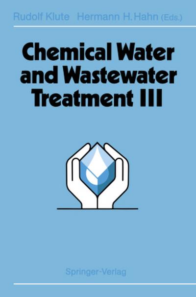 Chemical Water and Wastewater Treatment III
