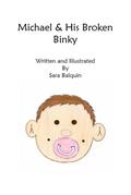 Michael & His Broken  Binky