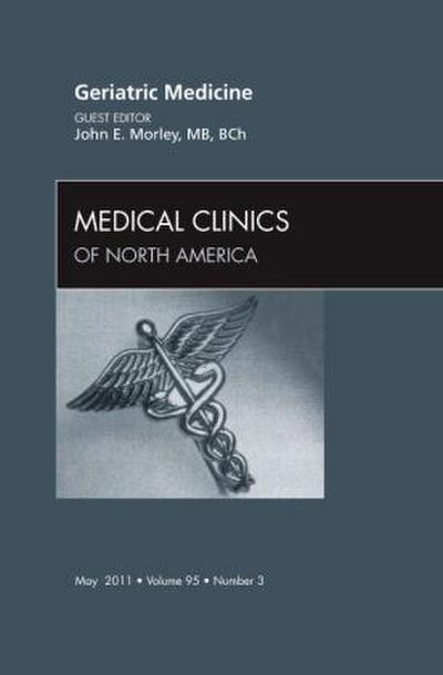 Geriatric Medicine, an Issue of Medical Clinics of North America