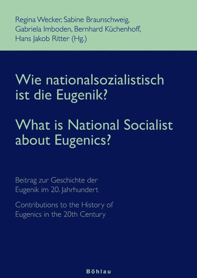 Wie nationalsozialistisch ist die Eugenik?. What is National Socialist about Eugenics?