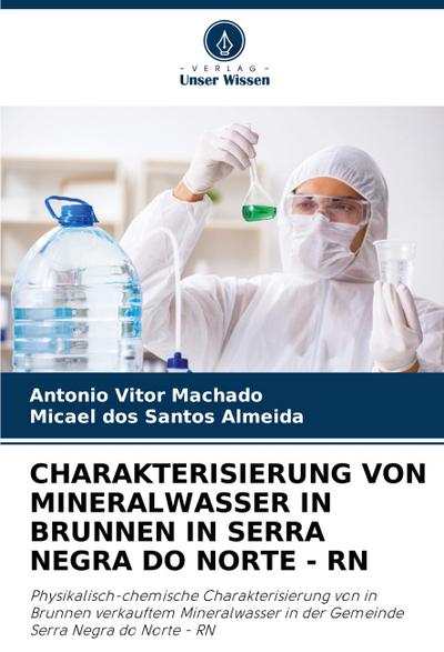 CHARAKTERISIERUNG VON MINERALWASSER IN BRUNNEN IN SERRA NEGRA DO NORTE - RN