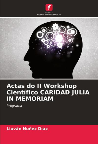 Actas do II Workshop Científico CARIDAD JULIA IN MEMORIAM
