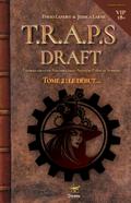 Le draft de T.R.A.P.S. (version VIP) - Tome 2