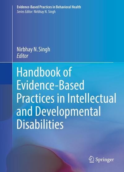 Handbook of Evidence-Based Practices in Intellectual and Developmental Disabilities