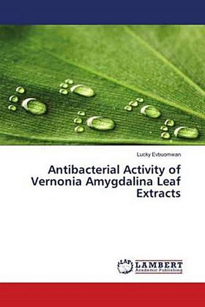 Antibacterial Activity of Vernonia Amygdalina Leaf Extracts