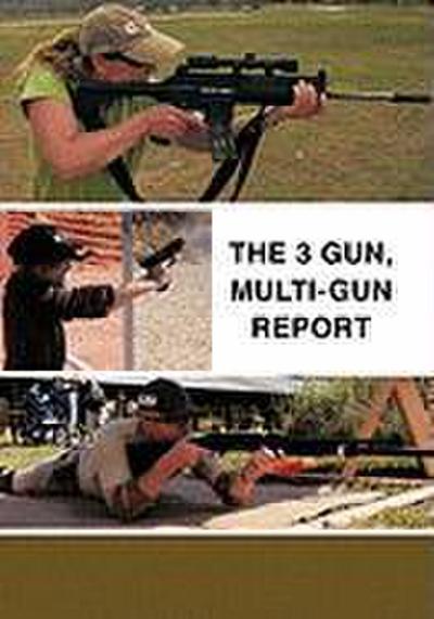 The 3 Gun, Multi-Gun Report