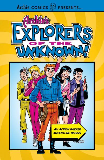 Archie’s Explorers of the Unknown