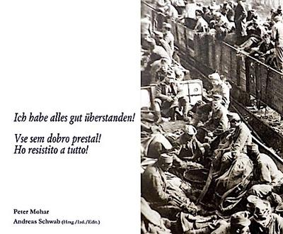 Ich habe alles gut überstanden / Vse sem dobro prestal / Ho resistito a tutto