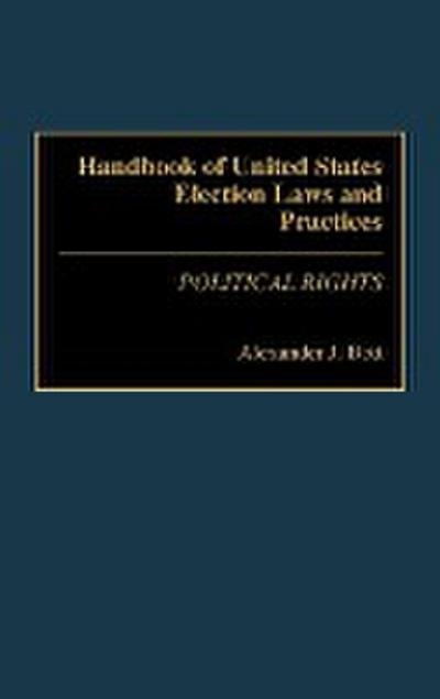 Handbook of United States Election Laws and Practices