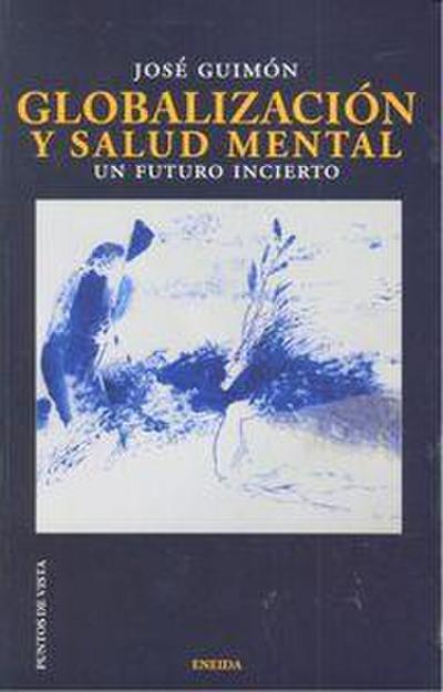 Globalización y salud mental : un futuro incierto