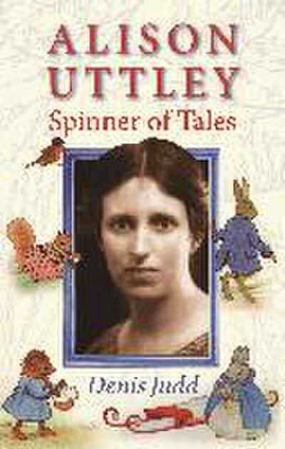 Alison Uttley: Spinner of Tales