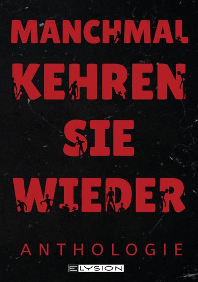 Manchmal kehren sie wieder