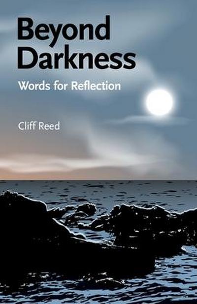 Beyond Darkness: Words for Reflection