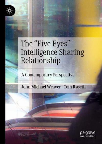 The Five Eyes Intelligence Sharing Relationship