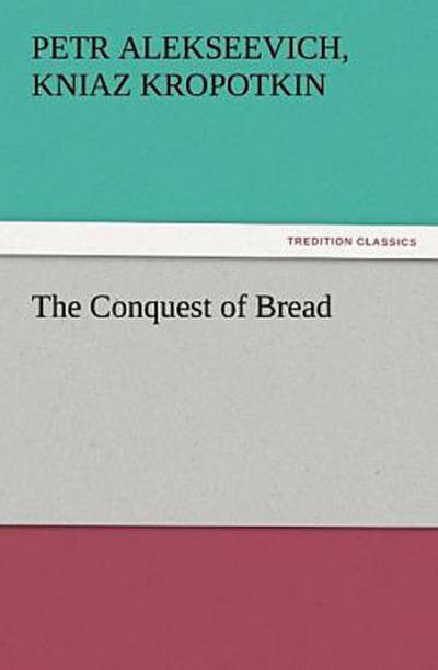 The Conquest of Bread