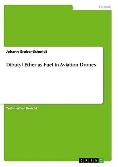 Dibutyl Ether as Fuel in Aviation Drones