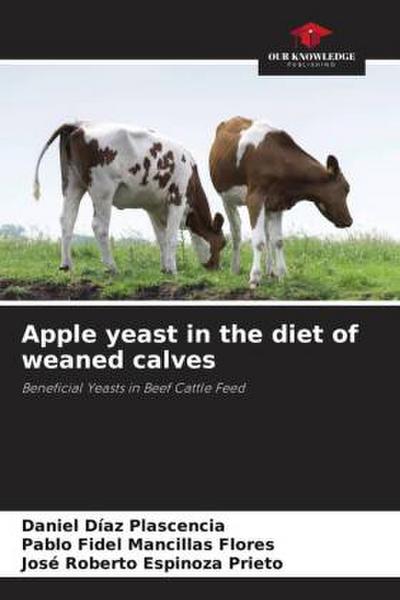 Apple yeast in the diet of weaned calves