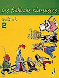 Die Frohliche Klarinette - Spielbuch 2 Clarinette