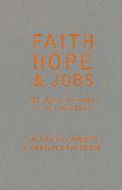 Faith, Hope, and Jobs