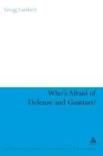 Who’s Afraid of Deleuze and Guattari?
