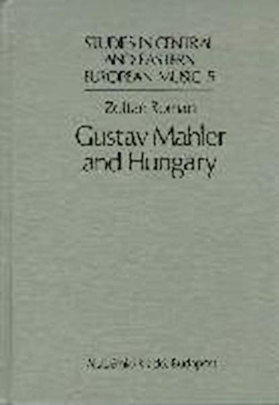 Roman, Z: Gustav Mahler and Hungary
