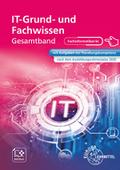 IT Grund- und Fachwissen Gesamtband: mit Aufgaben zur Handlungskompetenz nach dem Ausbildungsrahmenplan 2020