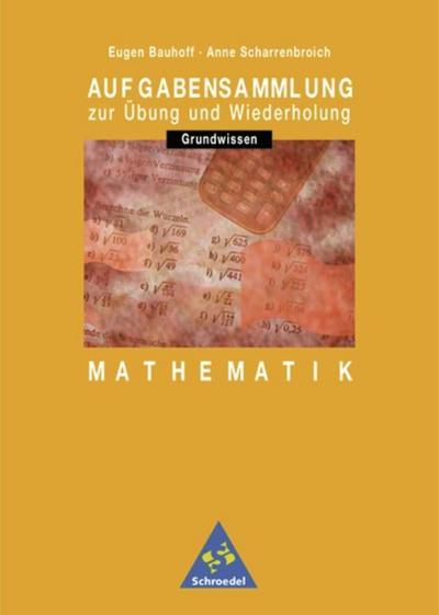 Aufgabensammlung Grundwissen Mathematik. 7.-10. Schuljahr. Euro-Ausgabe