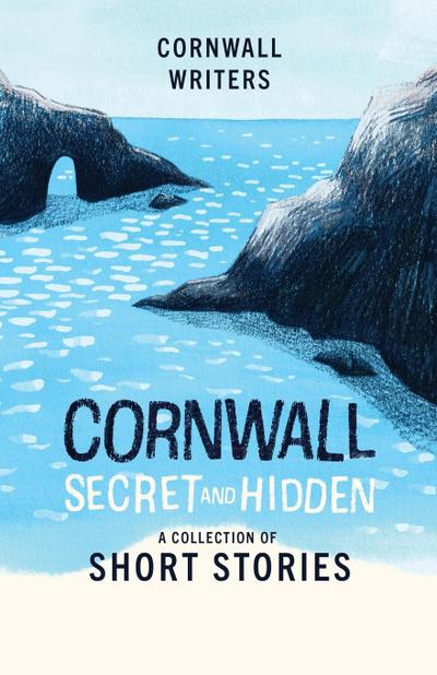 Dockree, T: Cornwall Secret and Hidden
