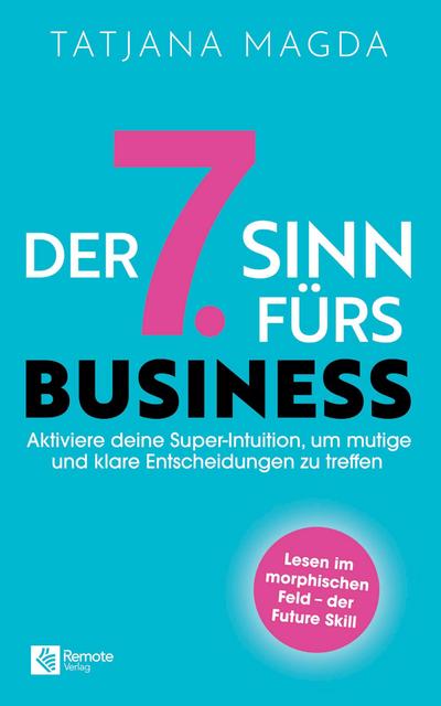 Der siebte Sinn fürs Business