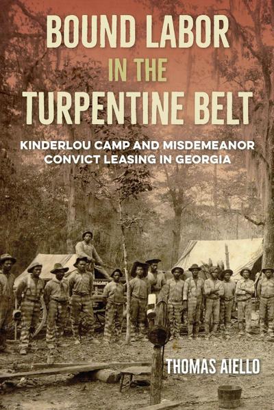 Bound Labor in the Turpentine Belt
