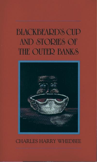 Blackbeard’s Cup and Stories of the Outer Banks