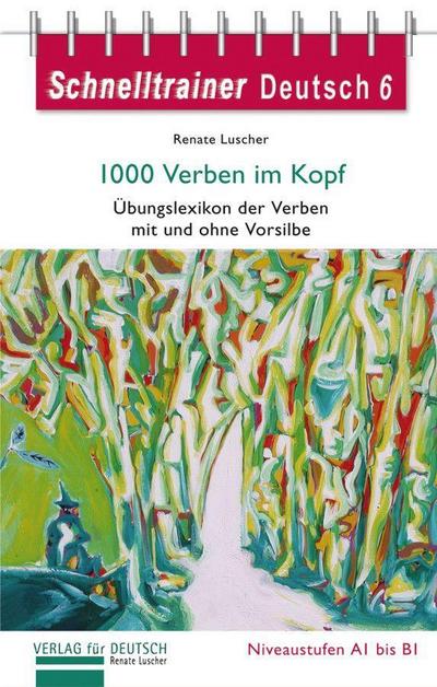 Schnelltrainer Deutsch: 1000 Verben im Kopf