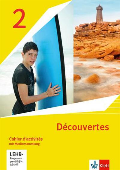 Découvertes 2. Ausgabe 1. oder 2. Fremdsprache. Cahier d’activités mit Mediensammlung 2. Lernjahr