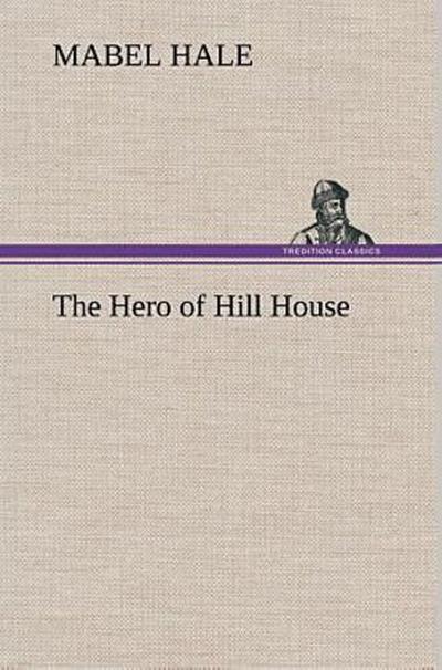 The Hero of Hill House
