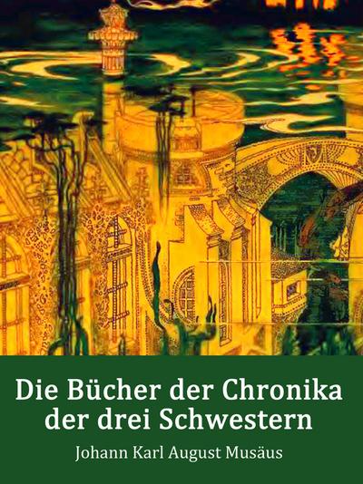 Die Bücher der Chronika der drei Schwestern