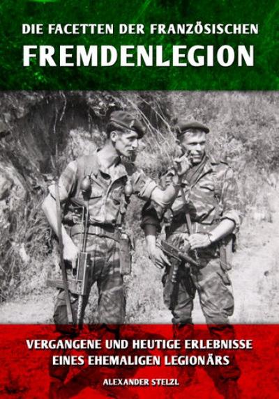 Die Facetten der französischen Fremdenlegion