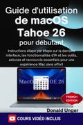 Guide d’utilisation de macOS Tahoe 26 pour débutants