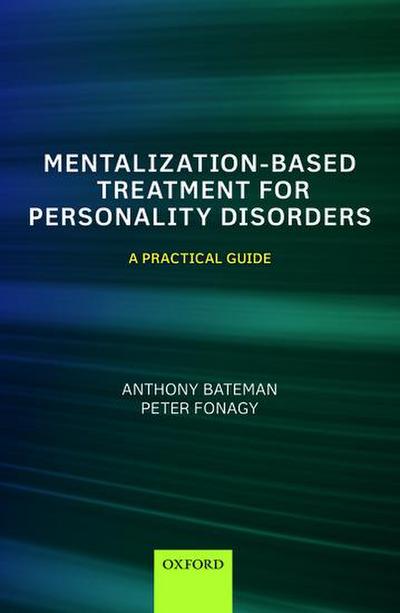 Mentalization Based Treatment for Personality Disorders