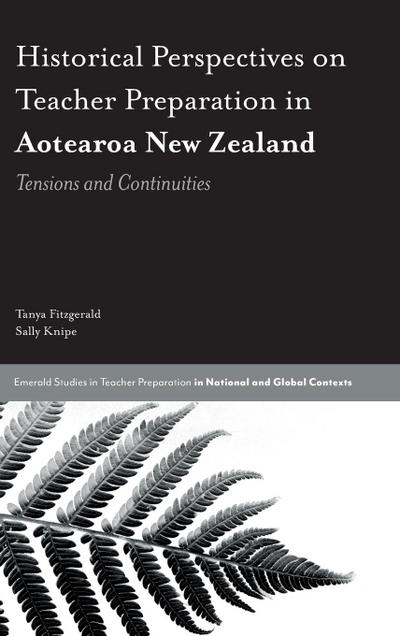 Historical Perspectives on Teacher Preparation in Aotearoa New Zealand