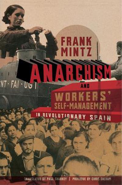 Anarchism and Workers’ Self-Management in Revolutionary Spain