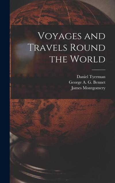 Voyages and Travels Round the World