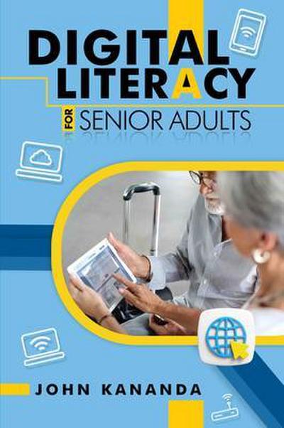 Digital Literacy for Senior Adults