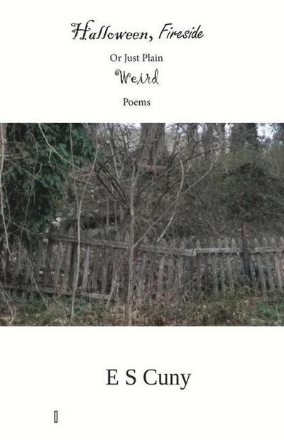 Halloween, Fireside, or Just Plain Weird Poems