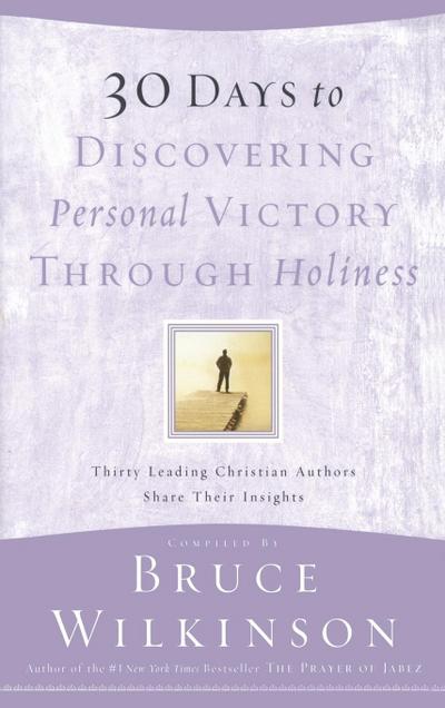 30 Days to Discovering Personal Victory through Holiness