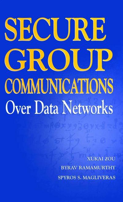 Secure Group Communications Over Data Networks
