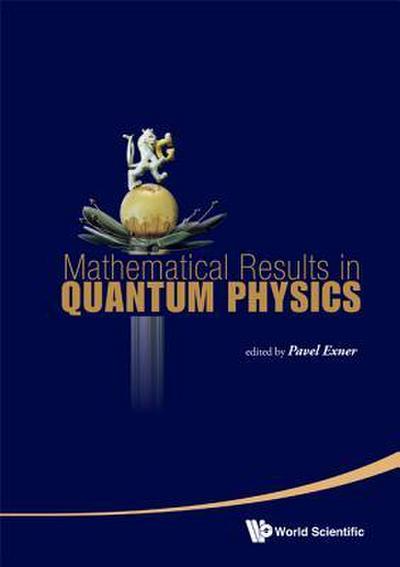 Mathematical Results in Quantum Physics - Proceedings of the Qmath11 (with DVD-Rom)
