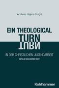 Ein "theological turn" in der christlichen Jugendarbeit