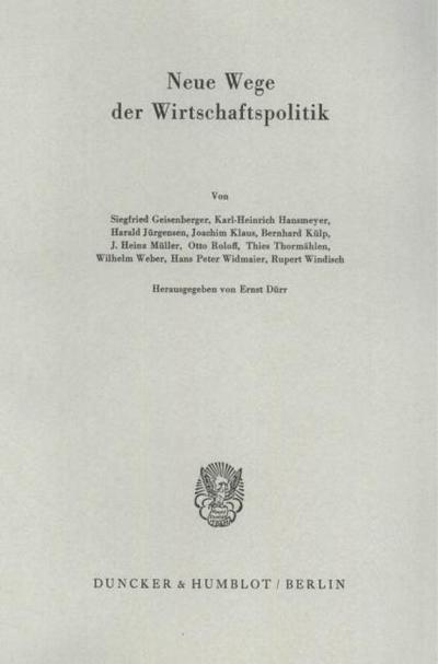 Neue Wege der Wirtschaftspolitik.