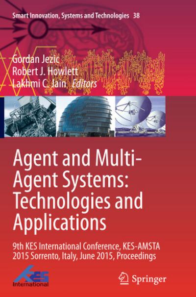Agent and Multi-Agent Systems: Technologies and Applications