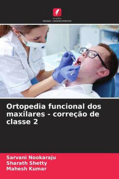Ortopedia funcional dos maxilares - correção de classe 2